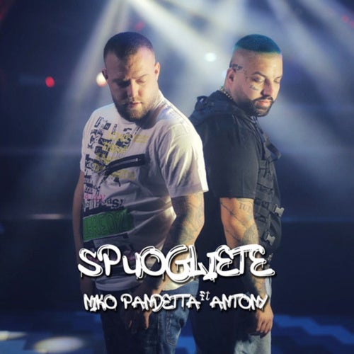 Spuogliete (feat. Anthony)