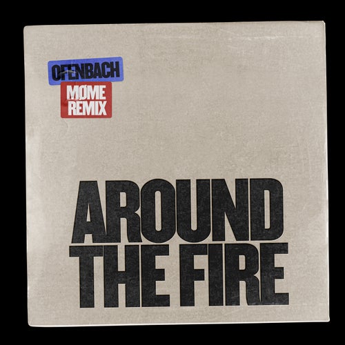 Around The Fire (Møme Remix)