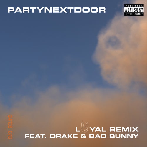 LOYAL (feat. Drake and Bad Bunny)
