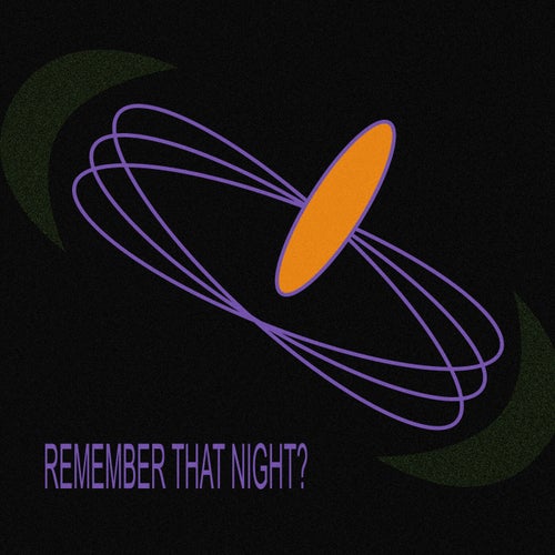 Remember That Night?