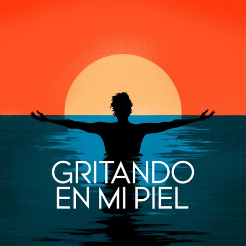 Gritando en mi piel