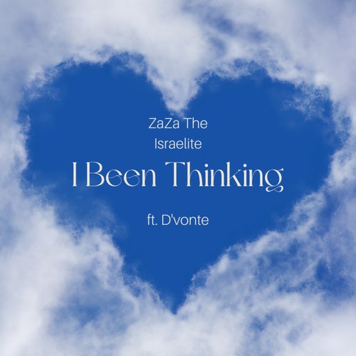 I Been Thinking (feat. D'vonte)