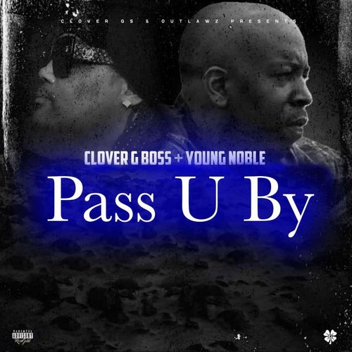 Pass U By (feat. Young Noble)