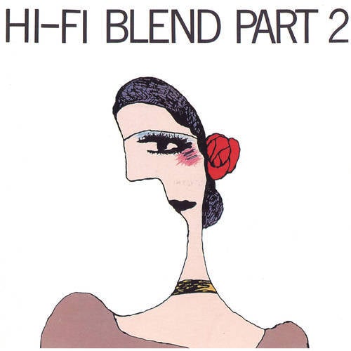 Hi-Fi Blend Pt. 2