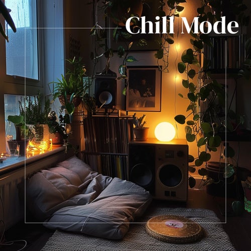 Chill Mode