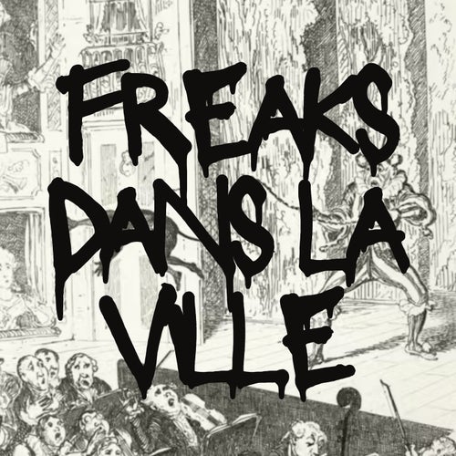 Freaks dans la ville