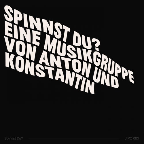 SpinnstDu? (feat. Anton Sconosciuto & Kostja)
