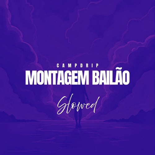 MONTAGEM BAILÃO - Slowed