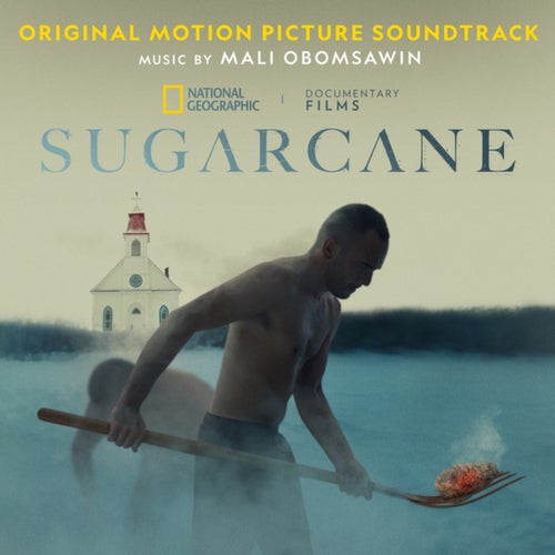 Sugarcane (Original Motion Picture Soundtrack)