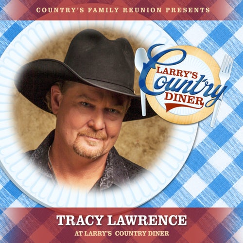 Tracy Lawrence at Larrys Country Diner (Live / Vol. 1)