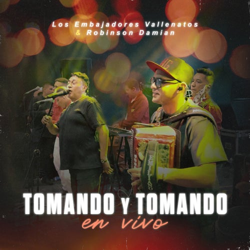 Tomando Y Tomando (En Vivo, Colombia, 2025)