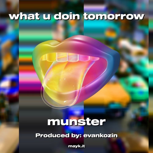 what u doin tomorrow