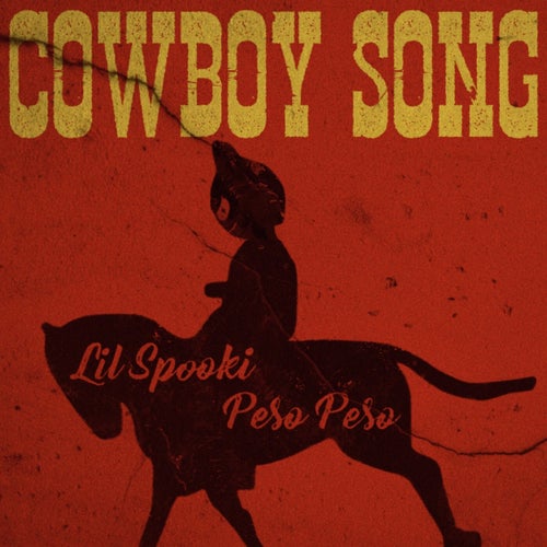 Cowboy Song (feat. Peso Peso)
