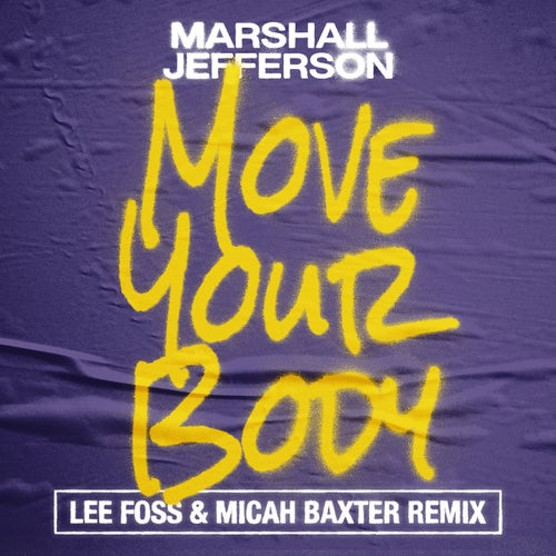 Move Your Body (Lee Foss & Micah Baxter Remix)