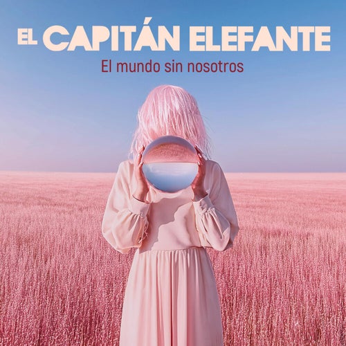 El Mundo Sin Nosotros
