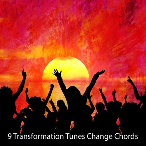 9 Transformation Tunes Change Chords