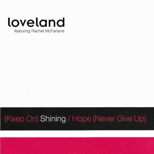 (Keep On) Shining / Hope (Never Give Up) (feat. Rachel McFarlane)