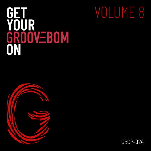 Get Your Groovebom On - Volume 8