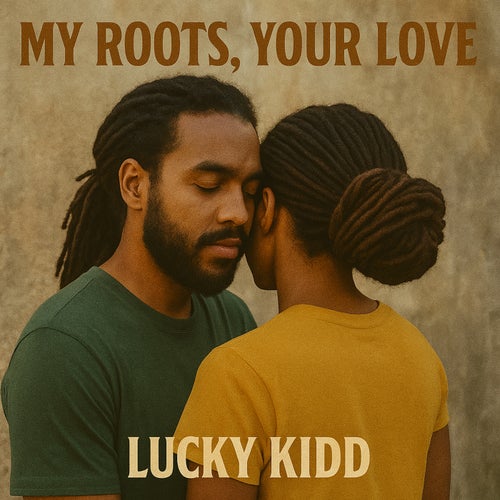 My Roots, Your Love