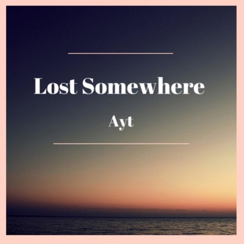 Lost Somewhere