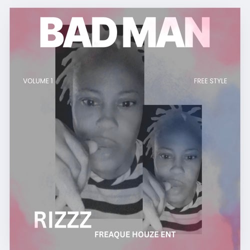 Bad Man Free Style