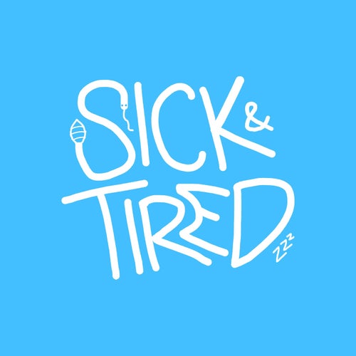 sick & tired