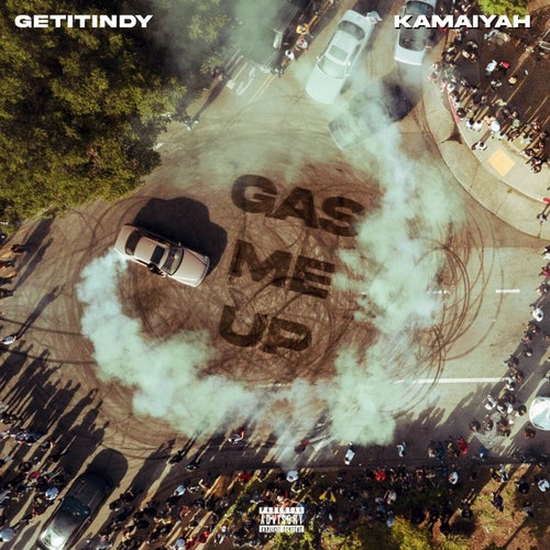 Gas Me Up (feat. Kamaiyah)