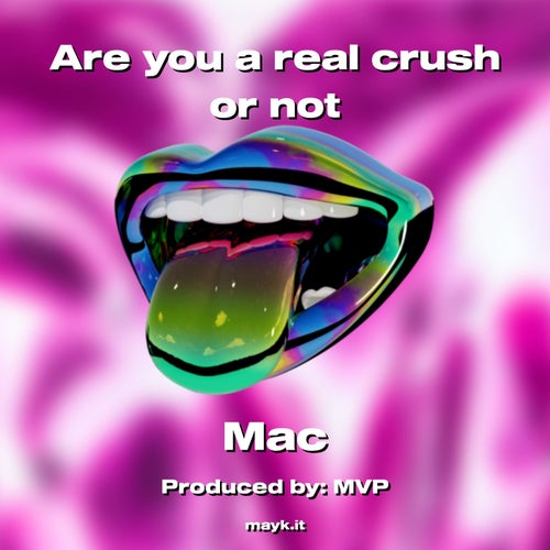 Are you a real crush or not