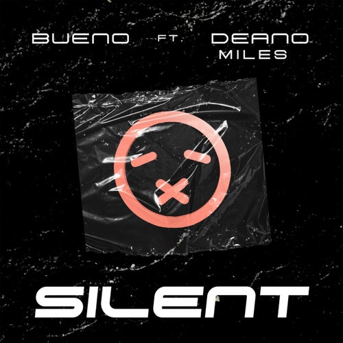 Silent (feat. Deano Miles)