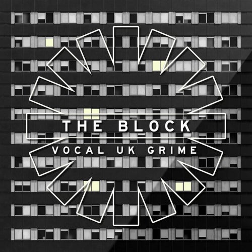 The Block - Vocal UK Grime