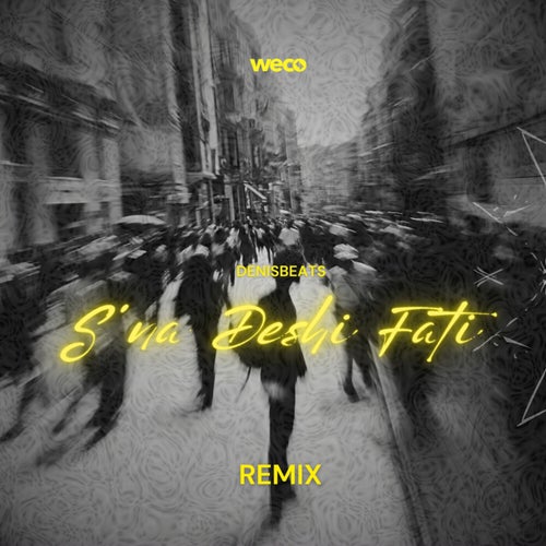 S'na Deshi Fati (Remix)
