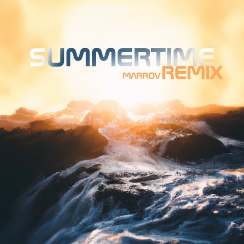 Summertime (feat. Ruslan) [MARROV Remix]