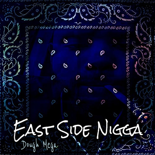 East Side Nigga