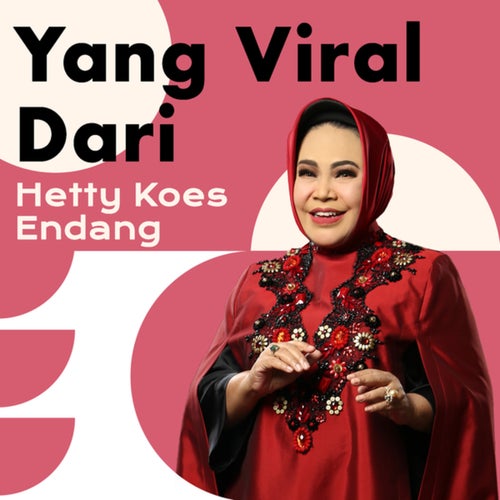 Yang Viral Dari Hetty Koes Endang