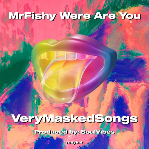 MrFishy Were Are You