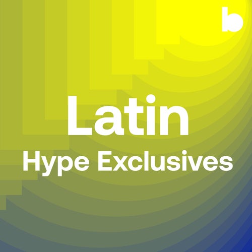Latin Hype Exclusives playlist