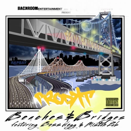 Beaches and Bridges (feat. Mistah Fab & Boss Hogg)
