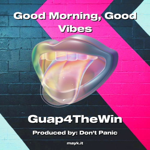 Good Morning  Good Vibes