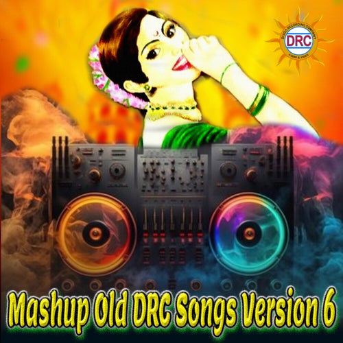 Mashup Old DRC Songs (Version 6)