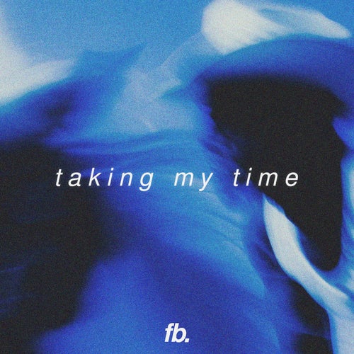 Taking My Time