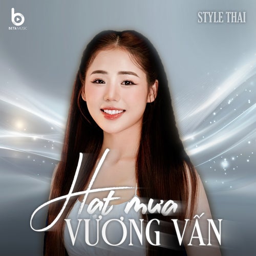 Hạt Mưa Vương Vấn (Remix Style Thái - Beta Remix)