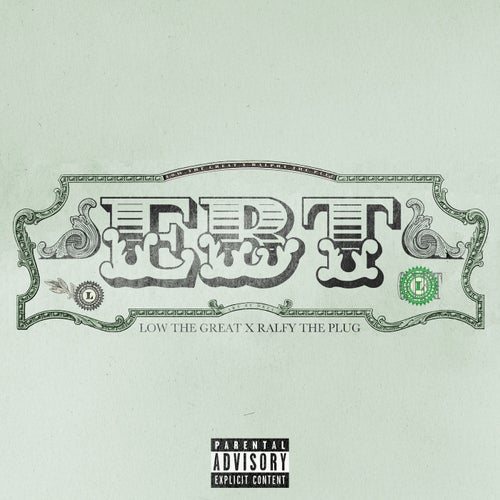 EBT (feat. Ralfy the Plug)