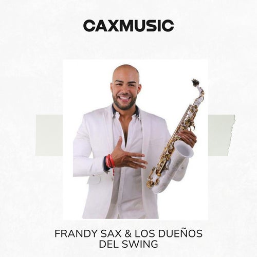 Frandy Sax & Los Dueños Del Swing