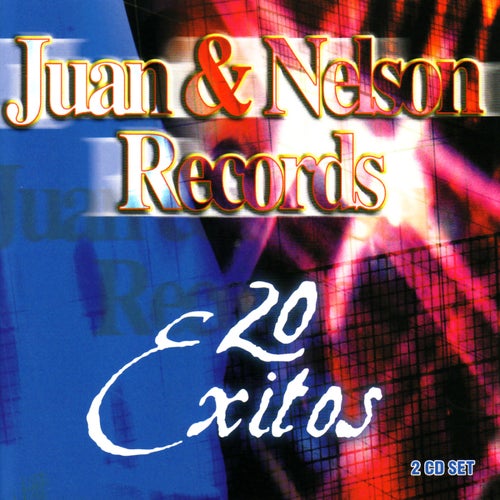Juan and Nelson Records - 20 Exitos