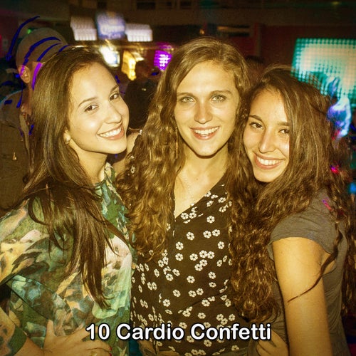 10 Cardio Confetti
