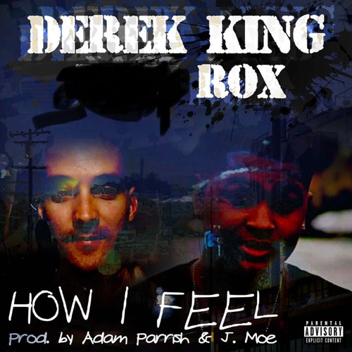 How I Feel (feat. Derek King)