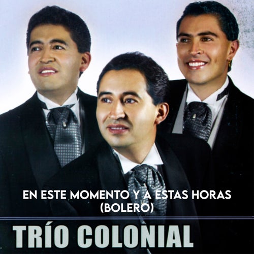 En Este Momento y a Estas horas (Bolero)