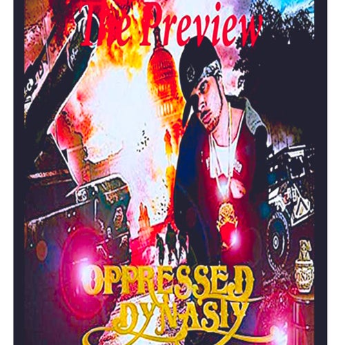 Oppressed Dynasty: The Preview