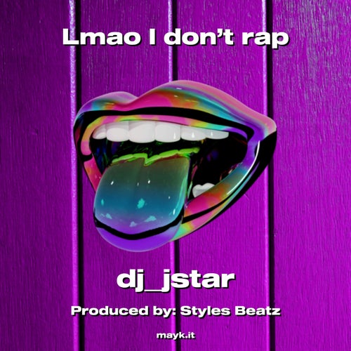 Lmao I don’t rap