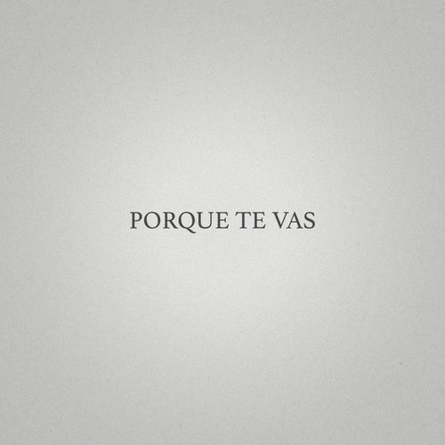 Porque te vas